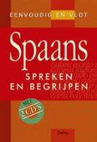 Eenvoudig en Vlot Spaans Spreken en Begrijpen met 2 CD