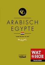 Wat & Hoe Taalgids Arabisch (Egypte)