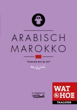 Wat & Hoe Taalgids Arabisch (Marokko)