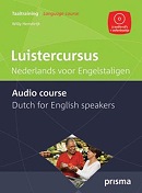 Prisma Luistercursus Nederlands voor Engelstaligen (Audio Course Dutch)